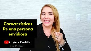 Características de una persona envidiosa y tips para lidiar con esta// Virginia Pardilla