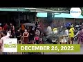 Balitang Bisdak:  December 26, 2022