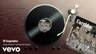 Julión Álvarez Y Su Norteño Banda - 18 Segundos (Audio)