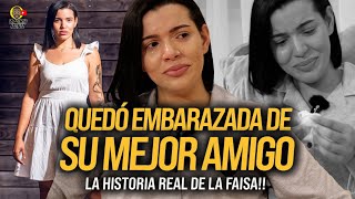 QUEDÓ EMBARAZADA DE SU MEJOR AMIGO Y LO QUE PASÓ DESPUÉS LA DERRUMBÓ! LA HISTORIA REAL DE LA FAISA