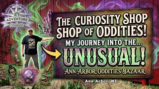 Ann Arbor Oddities Bazaar - odd & unusual finds #youradventurecompass