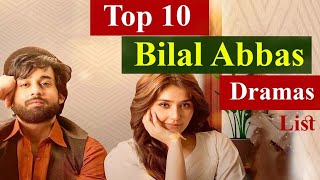 Top 10 Bilal Abbas dramas list | bilal abbas new drama | ishq murshid | #bilalabbas #drama