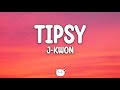 J-Kwon - Tipsy (Lyrics)