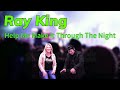 Ray King - Help Me Make It Through The Night