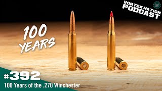 Ep. 392 | 100 Years of the .270 Winchester