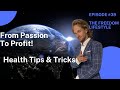 From Passion To Profit | The Freedom Lifestyle Creation: Health Tips