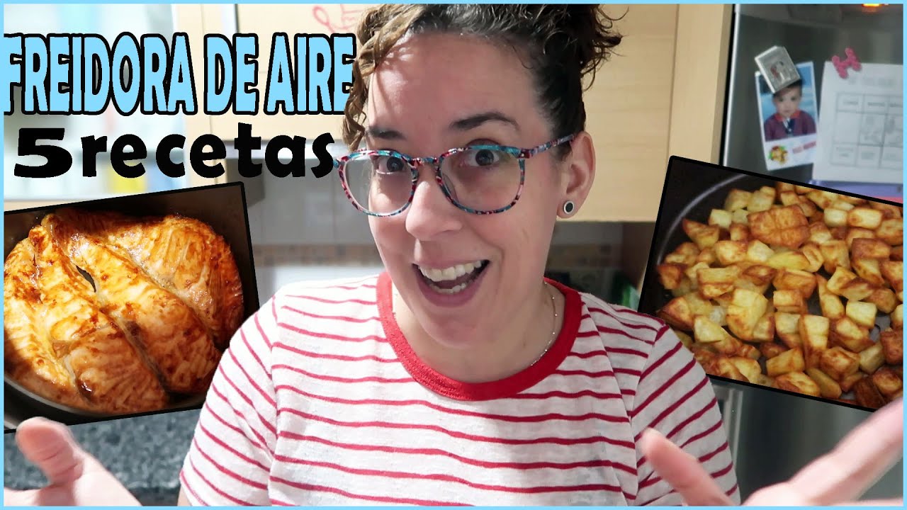 5 RECETAS En FREIDORA De AIRE | 5 RECETAS En FREIDORA Sin ACEITE Taurus ...