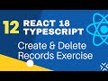 React TypeScript - 12: Exercise-Create and Delete Records