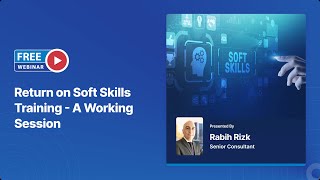 Free Webinar | Return on Soft Skills Training - A Working Session