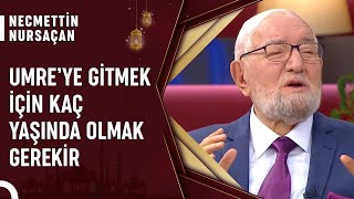 Umreye Gitmenin Kuralları Nelerdir? | Necmettin Nursaçan'la Sohbetler