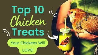 10 Chicken Treats your Chickens will Love!