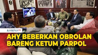 AHY Ungkap Isi Obrolan Bareng Prabowo dan Ketum Parpol