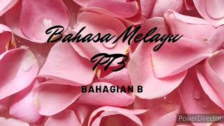 Bahasa Melayu: Kertas 1 PT3 (Bahagian B)