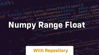 numpy range float