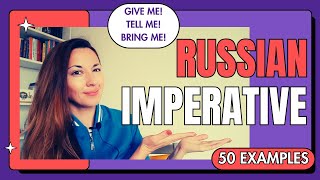 RUSSIAN IMPERATIVE: HOW TO FORM + 50 REAL EXAMPLES (with subtitles and translation)