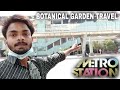 Botanical Garden metro station travel | Botanical Garden Noida Delhi Metro Pari Chowk and all tour |