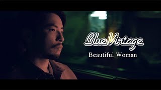 Blue Vintage 「Beautiful Woman」Official Music Video