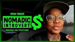 How Much Nomadic Introvert Get paid From YouTube