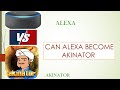 Trying Akinator on Alexa|Akinator VS Alexa|*Shocking Results*|Aarvi Malik