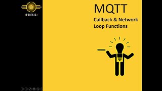 MQTT Callback and Network Loop Functions