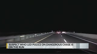 Suspect who led police on dangerous chase is on the run