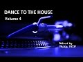 Dance to the House vol. 4 -  Retro House, Techno, Trance, ...