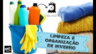 DICAS PARA LIMPAR E ORGANIZAR A CASA NO INVERNO- Especial #ClubedaCasa | Organize sem Frescuras!