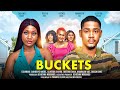 Buckets - Chinenye Nnebe, Clinton Joshua, Queendi Dudu Latest 2024 Nigerian Movie