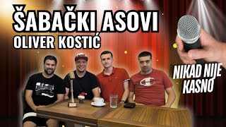 ŠABAČKI ASOVI EP.7 (MERAK PODCAST) OLIVER KOSTIĆ //PEVAČKA LEGENDA \\\\ #nikadnijekasno