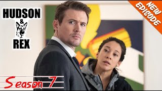 Hudson \u0026 Rex Season 7 Today New Episode 1 2 3   👮‍♂️🦮🔫 Canadian Popular Police And Crime Movie 2024