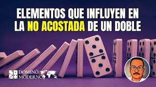 Algunos elementos que influyen para la NO acostada de un doble #domino