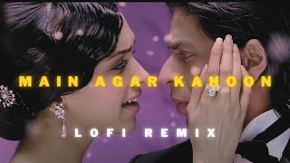 Main Agar Kahoon - LOFI Remix | Om Shanti Om