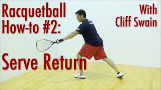 How To 'Serve Return' From Professional Racquetball Player Cliff Swain