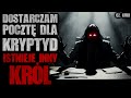 dostarczam pocztę dla kryptyd. istnieje inny król... creepypasta lektor pl