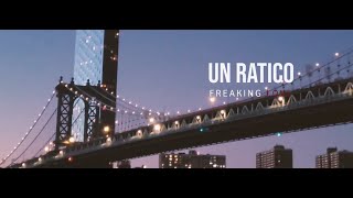 Freaking love - Un Ratico oficial video lyrics