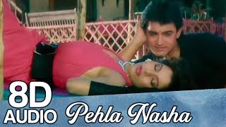 Pehla Nasha 8D Audio Song - Jo Jeeta Wohi Sikandar | Udit Narayan | Amir Khan (HQ)