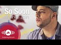 Maher Zain - So Soon | Music Video