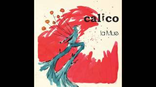 Calico - la Mue