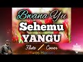 bwana yu sehemu yangu pamoja nawewe hymn flute cover by mwas manuel 🪈