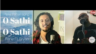 O Sathi  O Sathi- Jubin Nautiyal Ft. Badshah ( Rane Ft. Bryan) | Best Pahari Cover