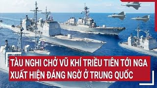 Tin quốc tế: Tàu nghi chở vũ khí Triều Tiên tới Nga xuất hiện đáng ngờ ở Trung Quốc