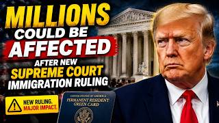 Millions Could Be Affected By New Immigration Ruling