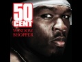 50 Cent - Window Shopper