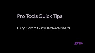 Pro Tools Quick Tips - Using Commit with Hardware Inserts