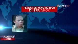 Inilah Pejabat DKI yang Mundur di Era Ahok