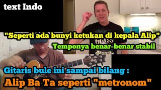 Alip Ba Ta seperti mesin metronom, temponya stabil setiap saat | Steve Guitar reaction video