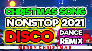 CHRISTMAS SONG MEDLEY NONSTOP DISCO 2021 | DJ SNIPER NONSTOP DISCO PASKONG PINOY REMIX DISCO TRAXX