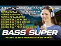 ALBUM DJ SEMANGAT KERJA | DJ CEK SOUND SUPER FULL BASS PALING JERNIH (MHLS PRO)