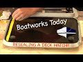 How To Seal A Boat Deck Hatch How To Seal A Boat Deck Hatch