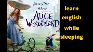 Alice in Wonderland (Drama) | learn english while sleeping  by story| audio book
